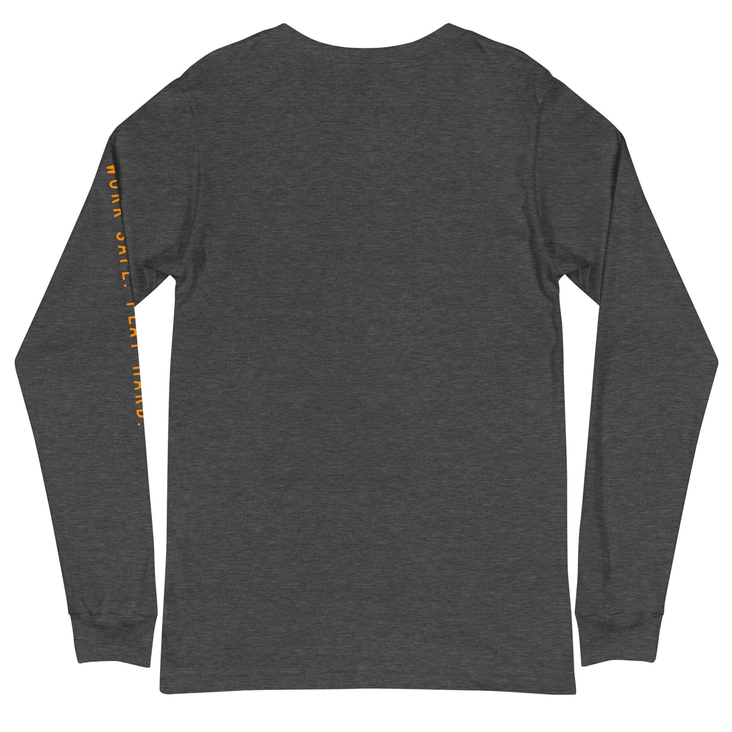 Work Safe Play Hard Long Sleeve Tee